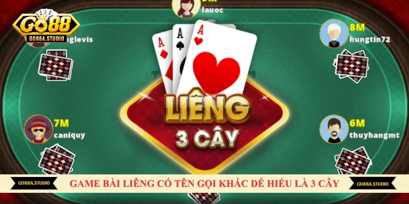 Game bài Liêng có tên gọi khác dễ hiểu là 3 cây