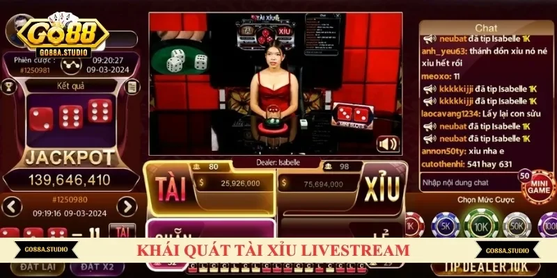 Khái quát tài xỉu livestream