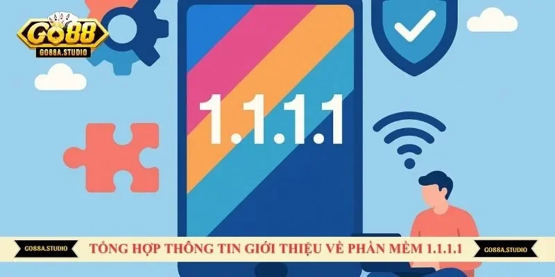 Tổng hợp thông tin giới thiệu về phần mềm 1.1.1.1