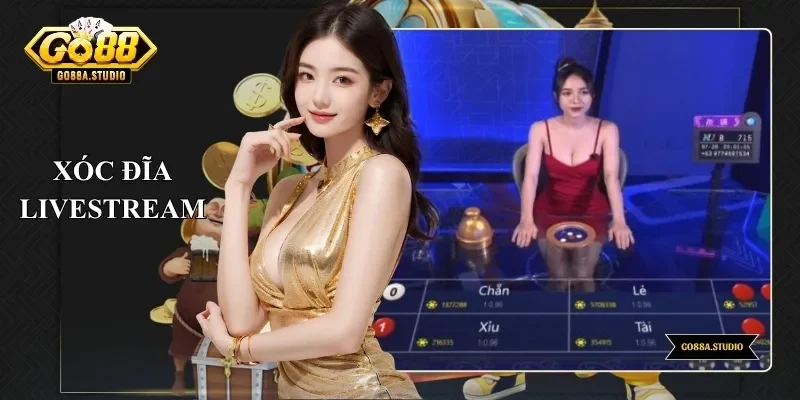 Xóc Đĩa Livestream - Đặt Cược Minh Bạch Cùng Người Thật